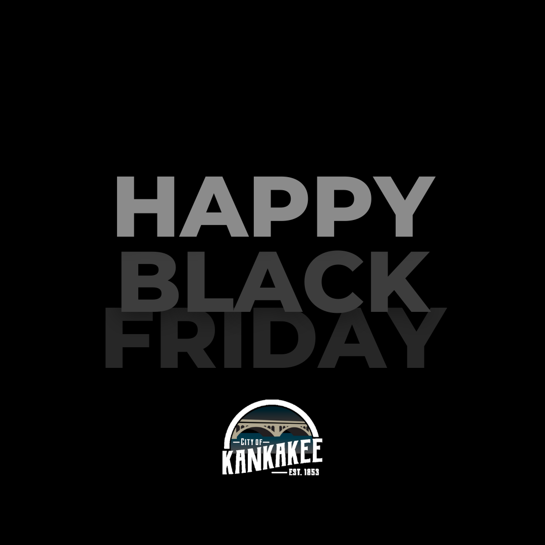 Happy Black Friday, Kankakee!