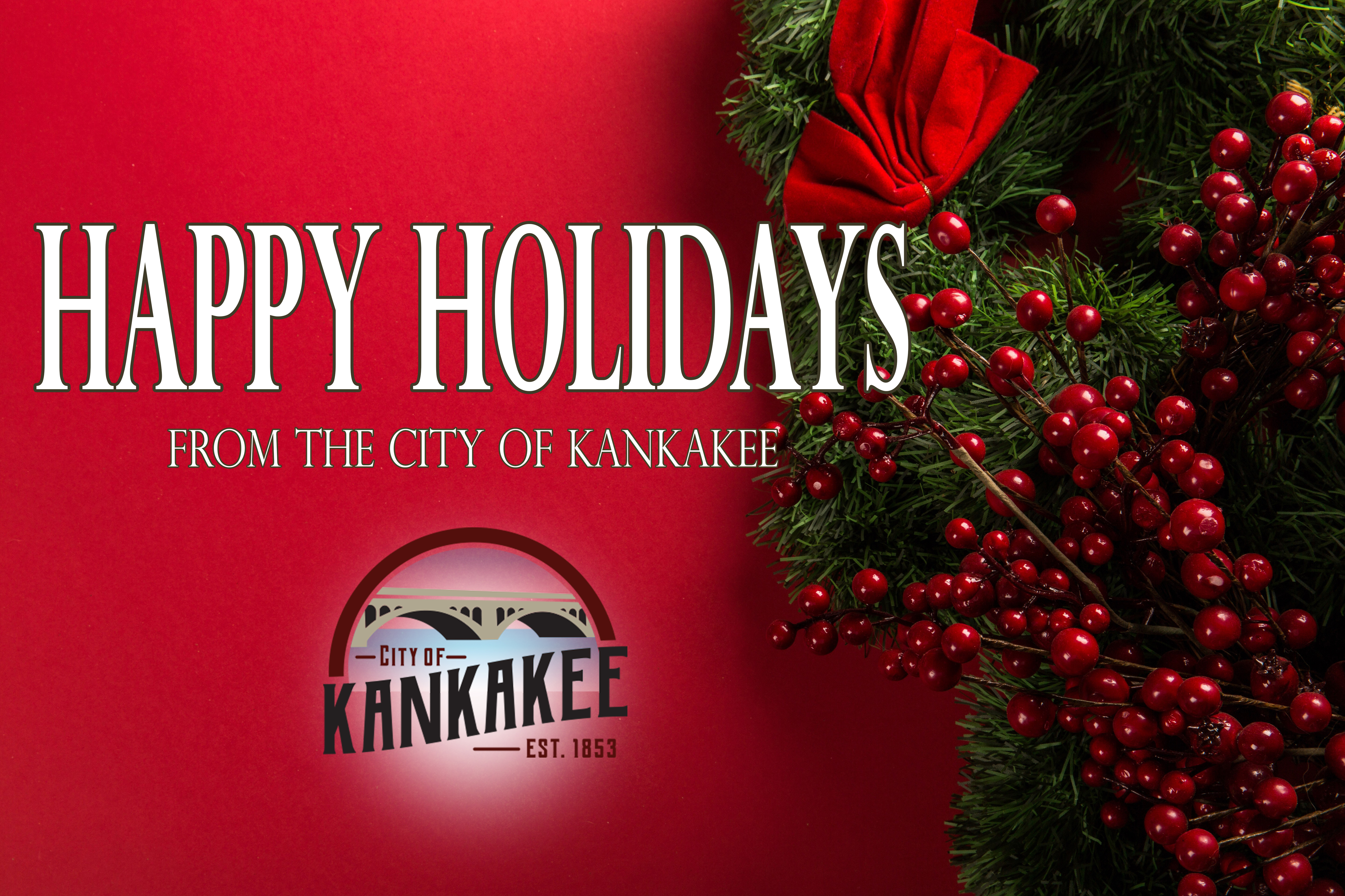 Happy Holidays From The City Of Kankakee