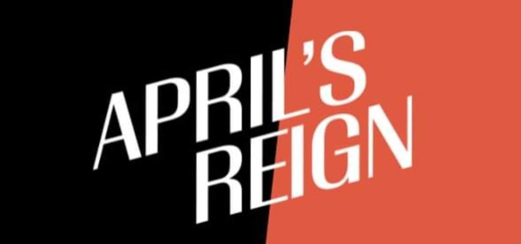 Aprils Reign