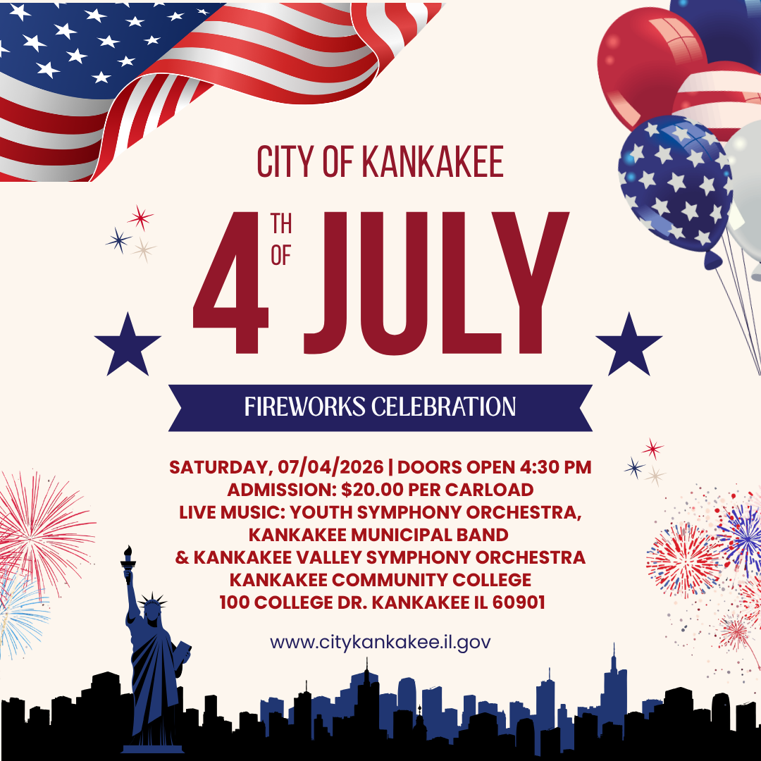 Celebrate Independence Day with the City of Kankakee!