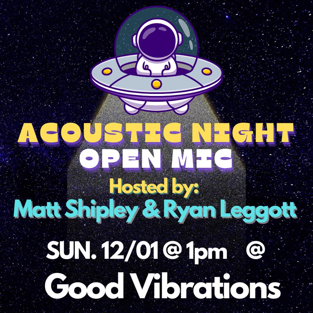 Open Mic with Matt Shipley & Ryan Leggott