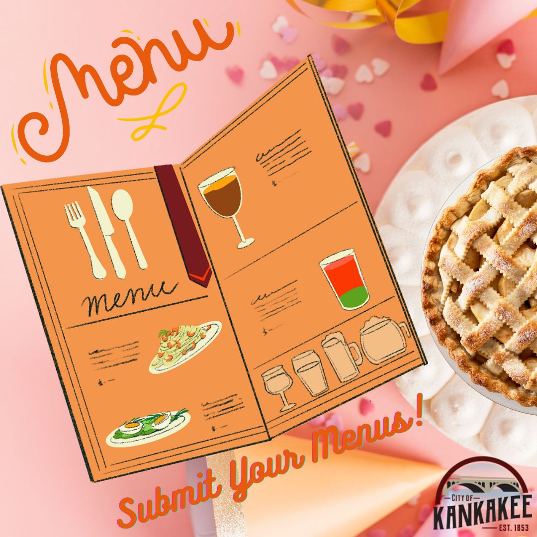 Attention Kankakee Restaurant Owners/Businesses: Submit Your Menus!