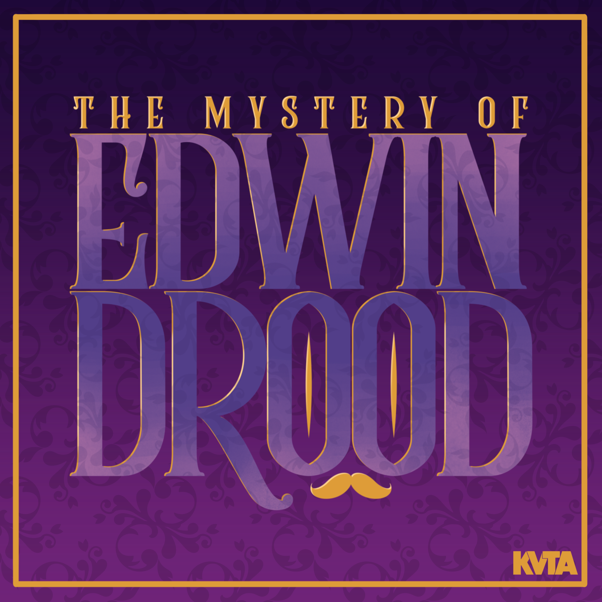 KVTA The Mystery of Edwin Drood