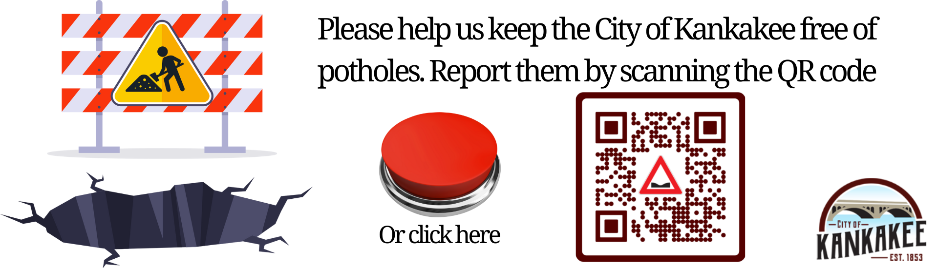 Report a pothole, City of Kankakee.